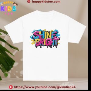 Shine Bright Kids T-Shirt – Cute Positive Graphic Tee for Boys & Girls